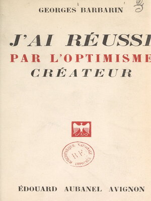 cover image of J'ai réussi par l'optimisme créateur